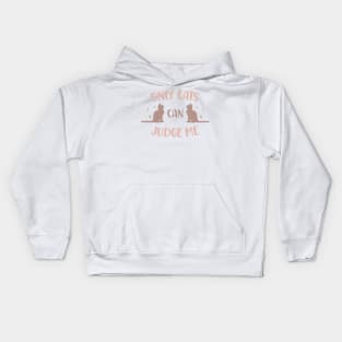 Only cats can judge me Kids Hoodie
